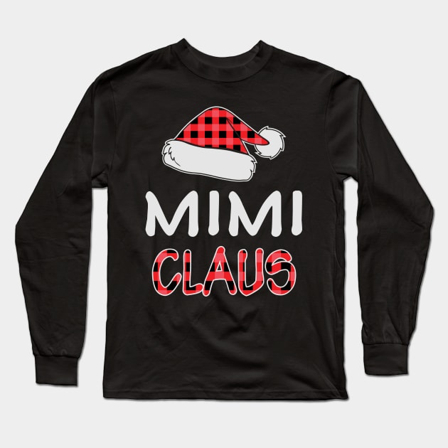 Red Plaid Mimi Claus Santa Hat Family Matching Christmas Gifts Long Sleeve T-Shirt by BadDesignCo